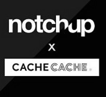 Cache-Cache fait confiance à Notchup