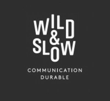 Communication durable. Création de Wild & Slow