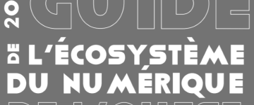 Le Guide de l’écosystème du numérique de l’Ouest 2022 est en cours de préparation !